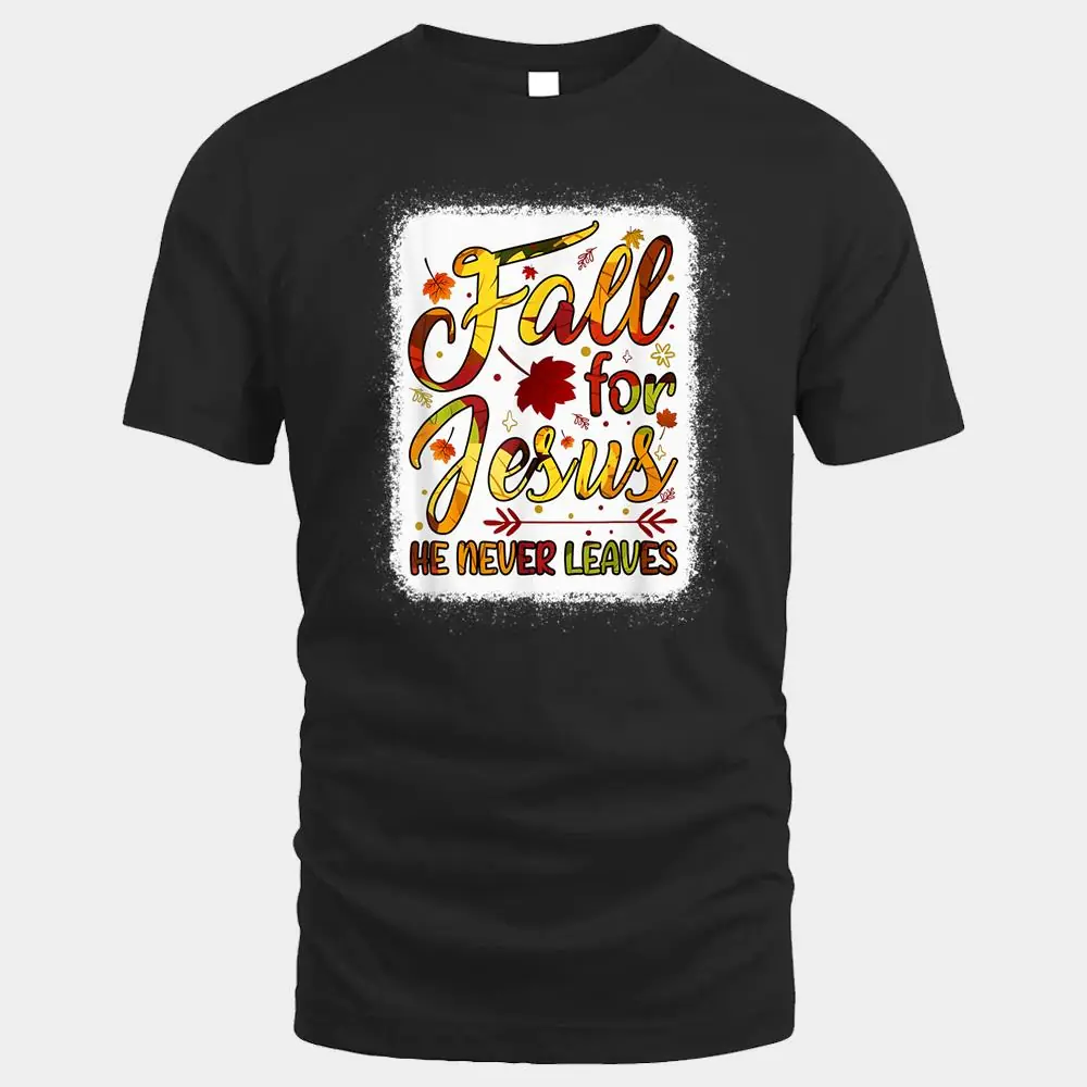 Fall Christian Fall For Jesus He Never Leaves Christian Fall Christian Fall For Jesus He Never Leaves Christian
