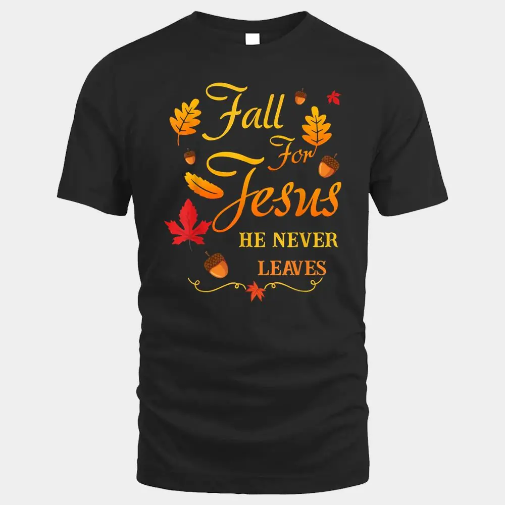 Fall For Jesus He Never Leaves Autumn Christian Prayers Ver 1 Fall For Jesus He Never Leaves Autumn Christian Prayers Ver 1