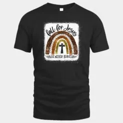 Fall For Jesus He Never Leaves Rainbow