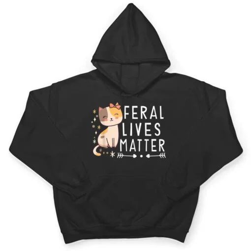 Feral Lives Matter Rescue Cat Adoption Cat Rescuer Ver 1 T Shirt