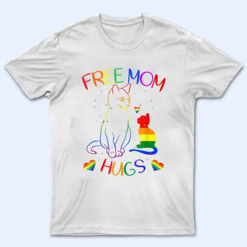 Free Mom Hugs LGBT Cat Gay Pride Rainbow T Shirt