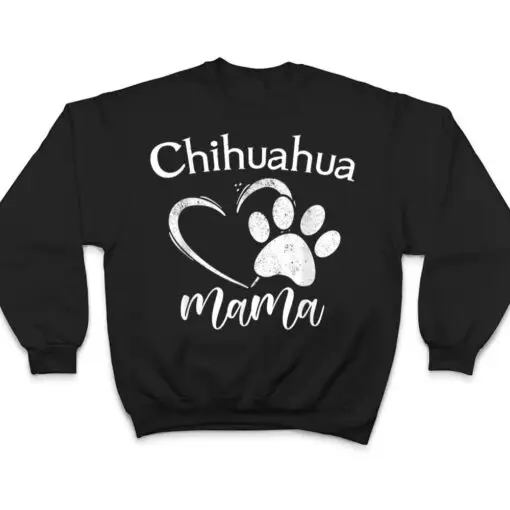 Fun Chihuahua Mama Pet Lover Apparel Dog Chi-chi Mom Present T Shirt