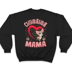Fun Chihuahua Mama Pet Lover Apparel Dog Chi-chi Mom Present Ver 2 T Shirt Fun Chihuahua Mama Pet Lover Apparel Dog Chi-chi Mom Present Ver 2 T Shirt