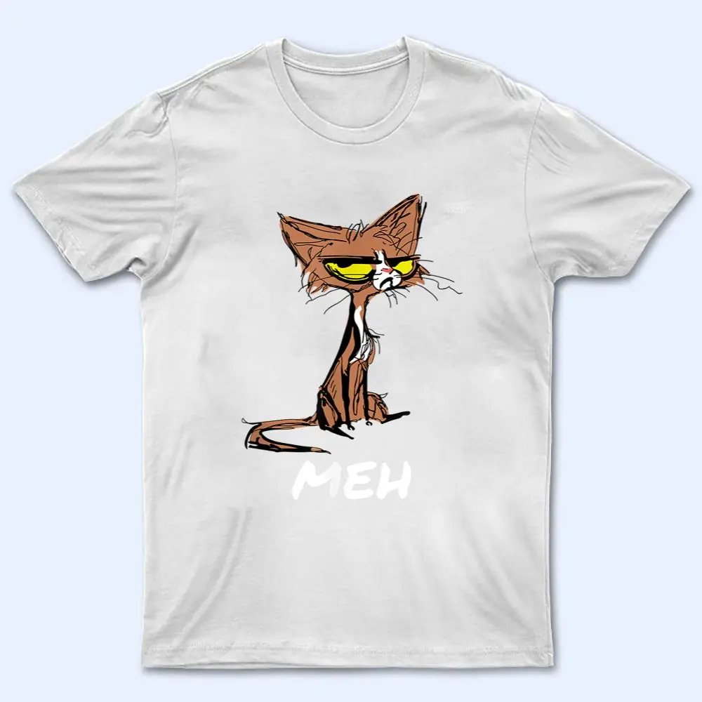 Fun cat for cat lovers T Shirt Fun cat for cat lovers T Shirt