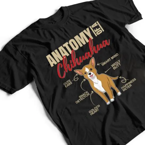 Funny Anatomy of a Chihuahua Dog T Shirt