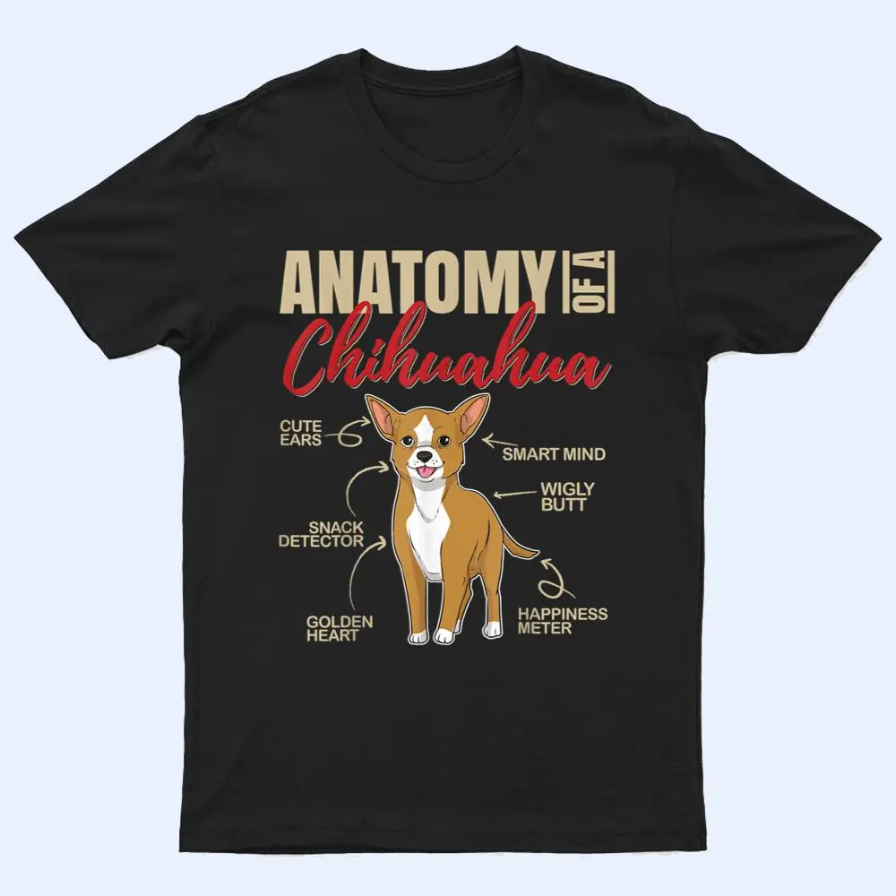 Funny Anatomy of a Chihuahua Dog T Shirt Funny Anatomy of a Chihuahua Dog T Shirt