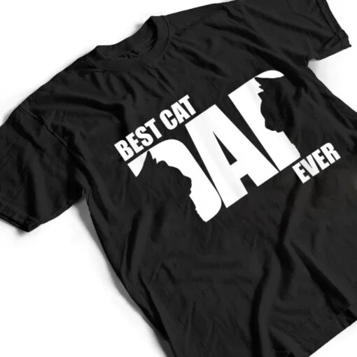 Funny Cat Daddy Best Cat Dad Ever T Shirt