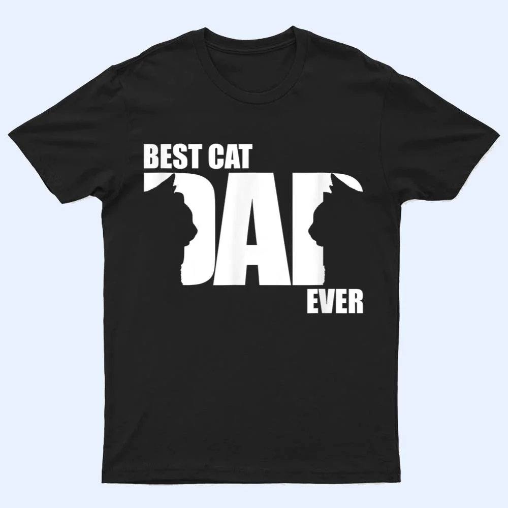 Funny Cat Daddy Best Cat Dad Ever T Shirt Funny Cat Daddy Best Cat Dad Ever T Shirt