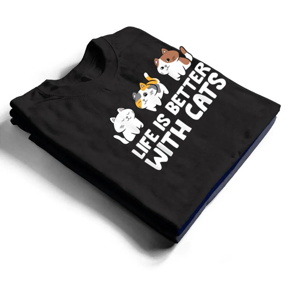 Funny-Cat-Lover-Cute-Kittens-Life-Is-Better-With-Cats-T-Shirt-1 Funny Cat Lover Cute Kittens Life Is Better With Cats T Shirt