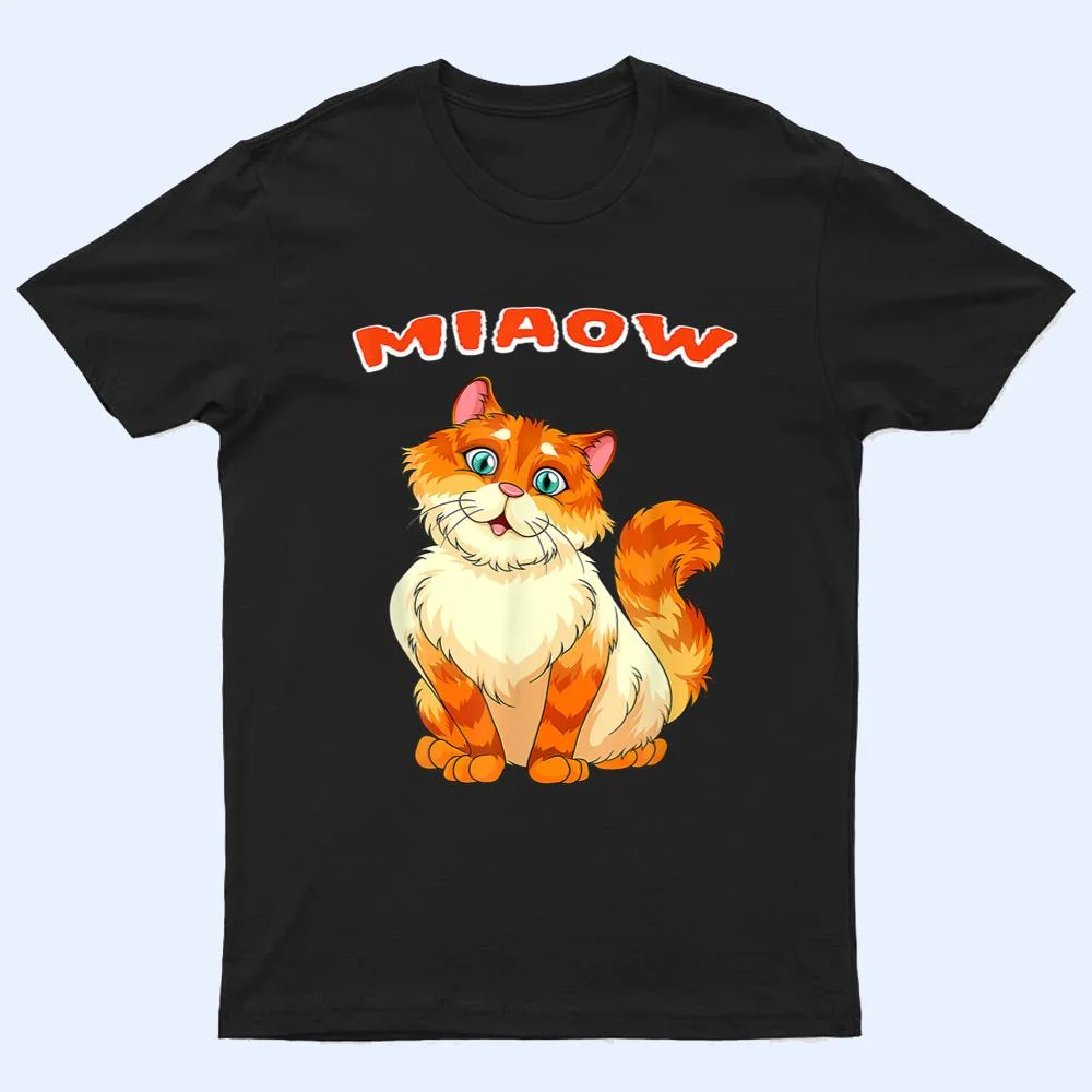 Funny Cat Miaow Cat Lovers T Shirt Funny Cat Miaow Cat Lovers T Shirt