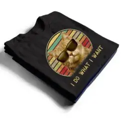 Funny Cat lovers gifts Vintage i do what i want cat T Shirt Funny Cat lovers gifts Vintage i do what i want cat T Shirt
