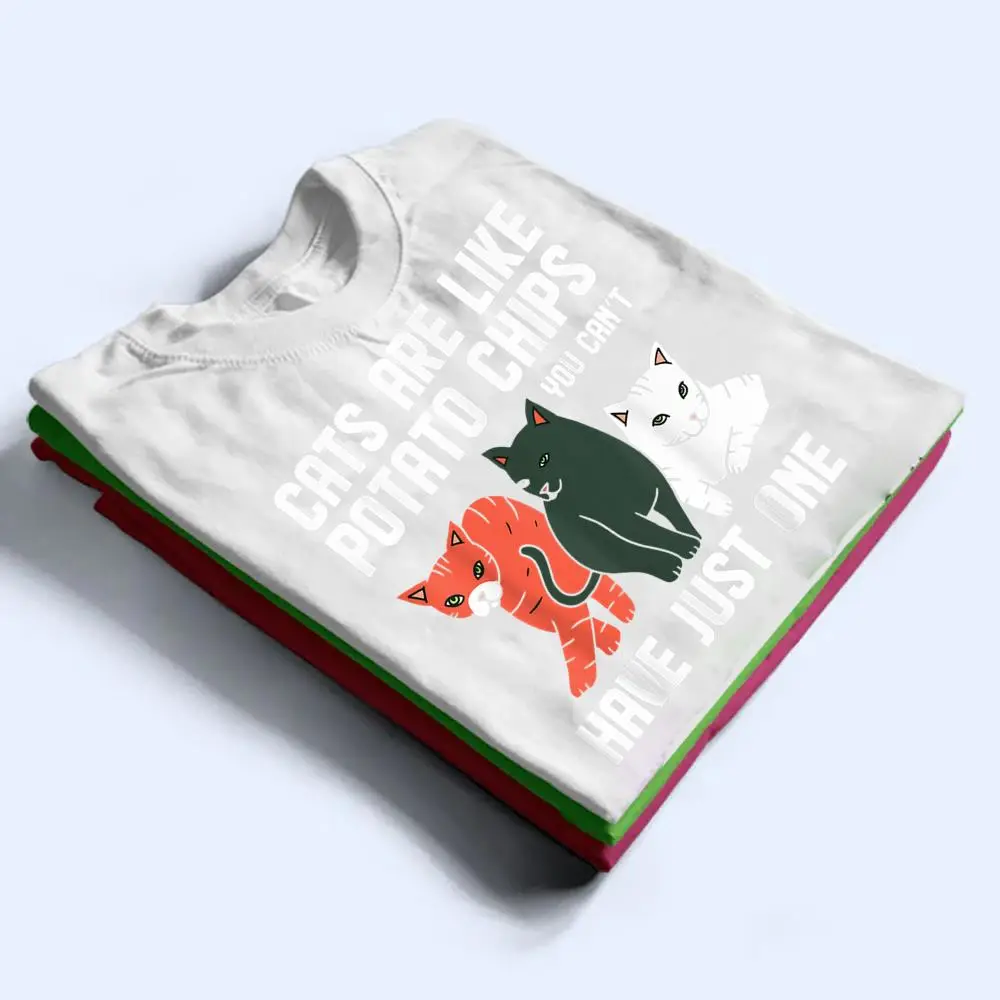 Funny-Cats-Are-Like-Potato-Chips-Cat-Owners-Cat-Lovers-T-Shirt-1 Funny Cats Are Like Potato Chips Cat Owners Cat Lovers T Shirt