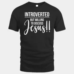 Funny Christian Introverted But Willing to Discuss Jesus Premium