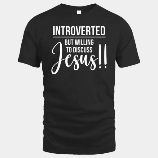 Funny Christian Introverted But Willing to Discuss Jesus Premium