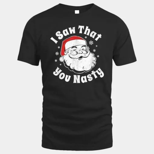 Funny Christmas Santa I Saw That You Nasty Adult Party Gift