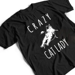 Funny Crazy Cat Lady Meow Kitty Funny Cats Mom And Cat Dad T Shirt Funny Crazy Cat Lady Meow Kitty Funny Cats Mom And Cat Dad T Shirt
