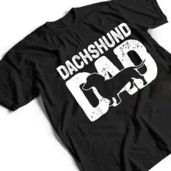 Funny Dachshund Dad Dog Lover Dachshund Father Dog Owner T Shirt Funny Dachshund Dad Dog Lover Dachshund Father Dog Owner T Shirt