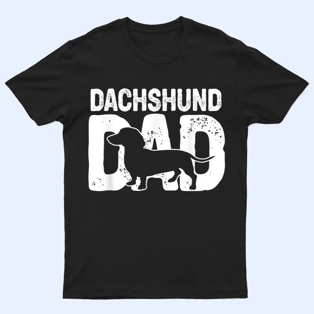 Funny Dachshund Dad Dog Lover Dachshund Father Dog Owner T Shirt Funny Dachshund Dad Dog Lover Dachshund Father Dog Owner T Shirt