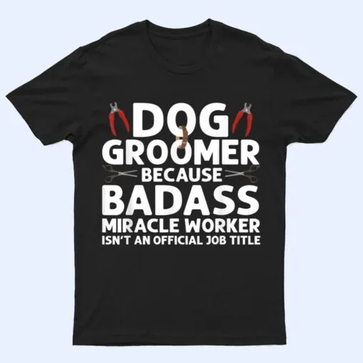 Funny Dog Groomer Art Pet Dog Grooming Lover T Shirt