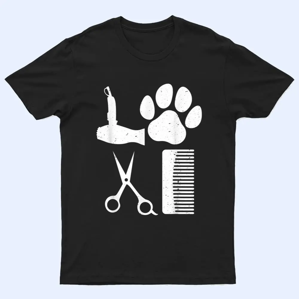 Funny Dog Groomer Design Pet Grooming Lovers T Shirt Funny Dog Groomer Design Pet Grooming Lovers T Shirt