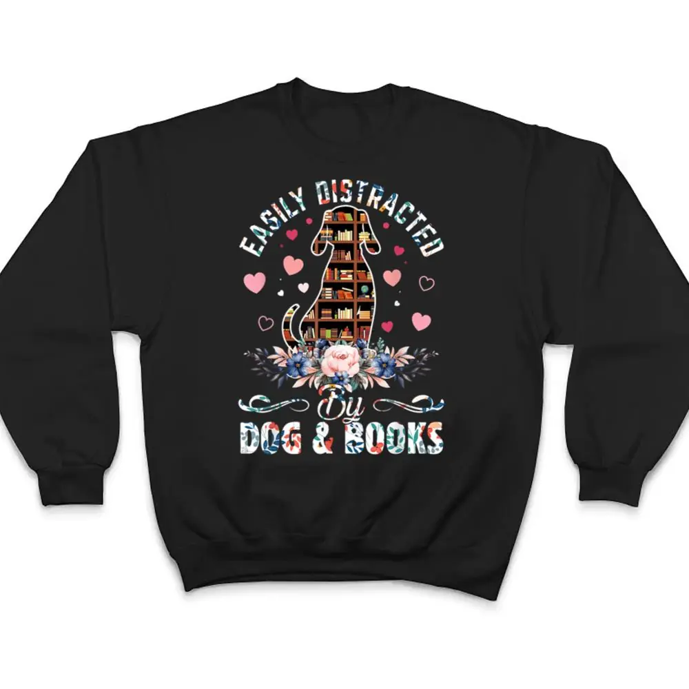 Funny-Easily-Distracted-By-Dogs-Books-Floral-Book-Reader-T-Shirt-4 Funny Easily Distracted By Dogs & Books Floral Book Reader T Shirt