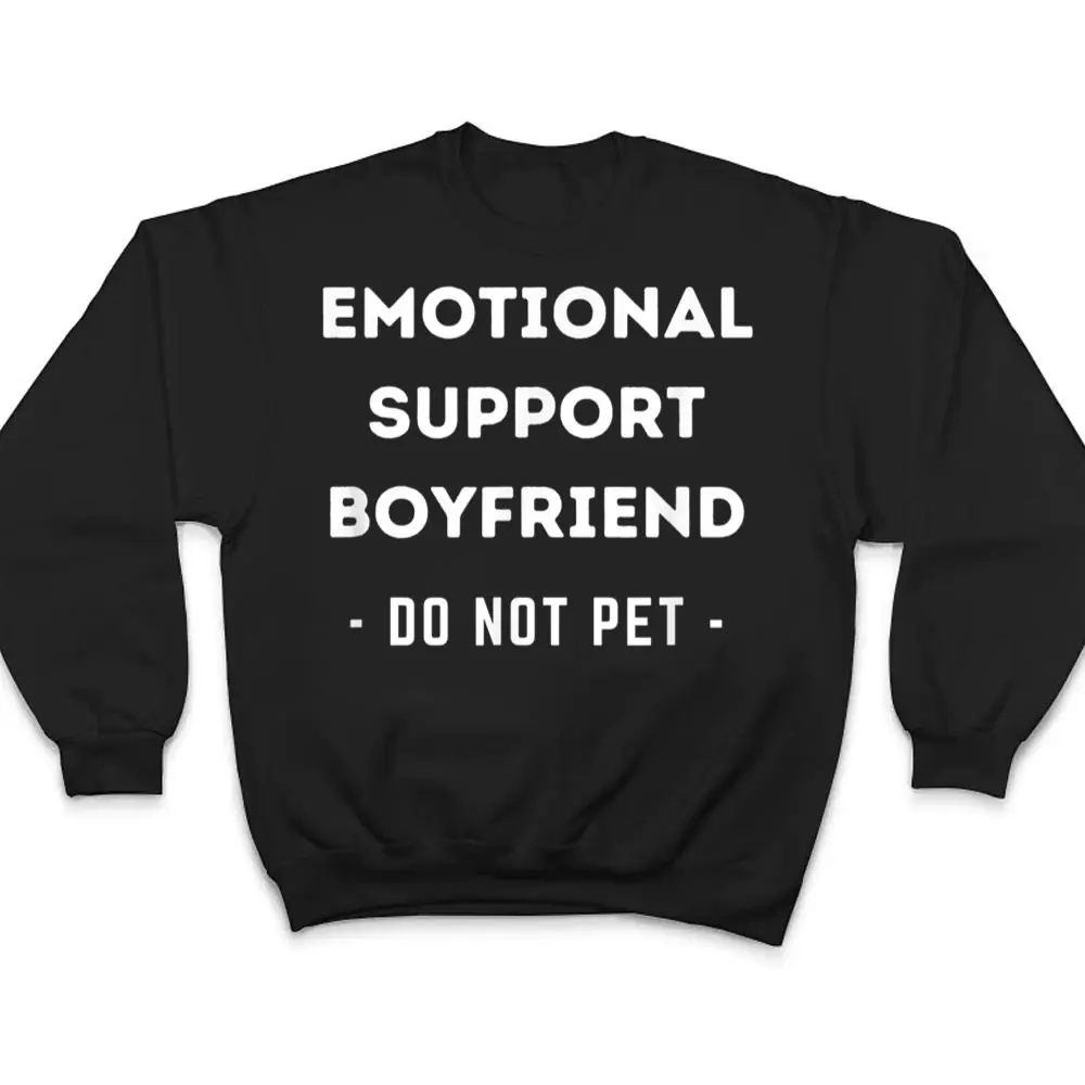 Funny-Emotional-Support-Boyfriend-Dog-Owner-T-Shirt-4 Funny Emotional Support Boyfriend Dog Owner T Shirt
