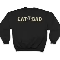 Funny Fathers Day Cat Dad T Shirt Funny Fathers Day Cat Dad T Shirt