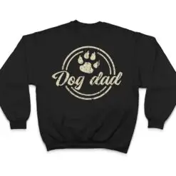 Funny Fathers Day Dog Dad T Shirt Funny Fathers Day Dog Dad T Shirt