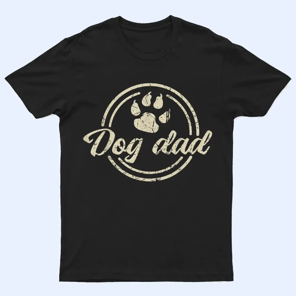 Funny Fathers Day Dog Dad T Shirt Funny Fathers Day Dog Dad T Shirt