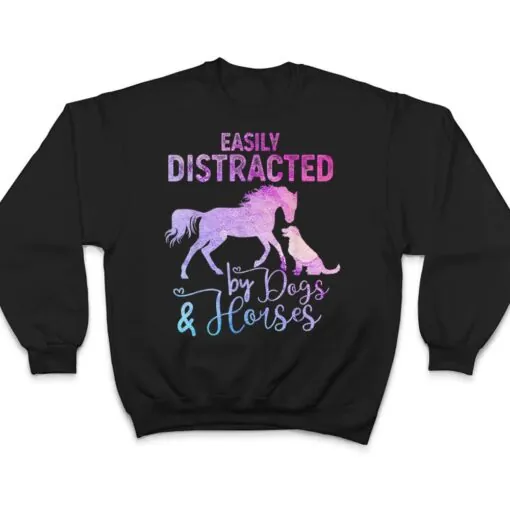 Funny Horse Women Girls Easily Distracted By Dogs & Horses T Shirt