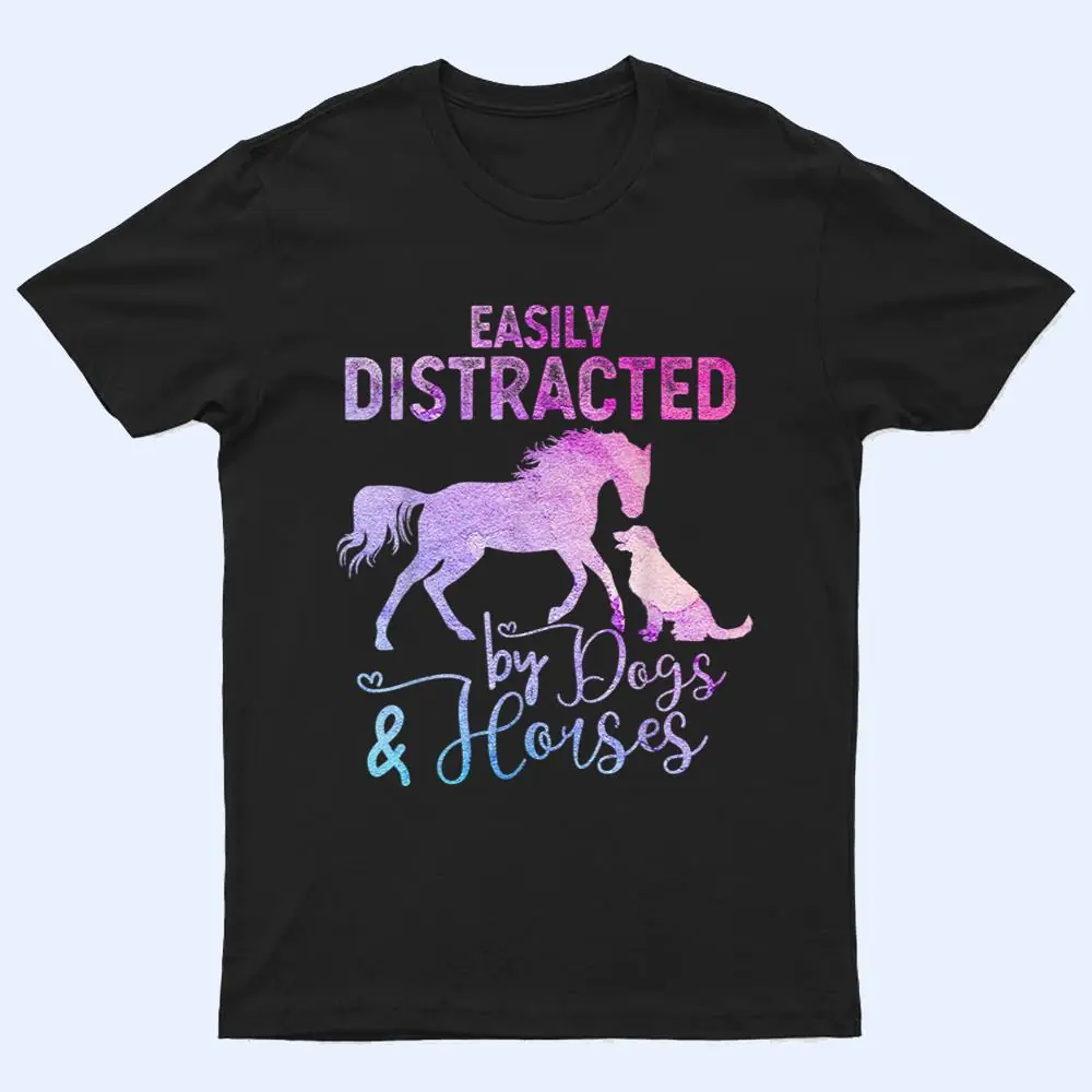Funny Horse Women Girls Easily Distracted By Dogs & Horses T Shirt Funny Horse Women Girls Easily Distracted By Dogs & Horses T Shirt