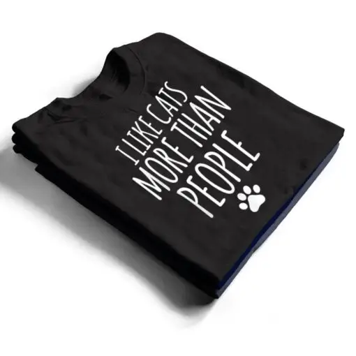 Funny I Like Cats More Than People T-Outfits For Cats Lover T Shirt