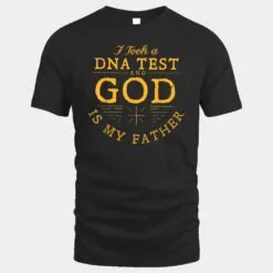 Funny I Took A DNA Test God Is My Father Jesus Christian