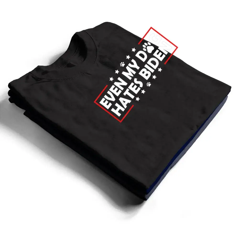 Funny-Joe-Biden-Even-My-Dog-Hates-Biden-T-Shirt-1 Funny Joe Biden Even My Dog Hates Biden T Shirt