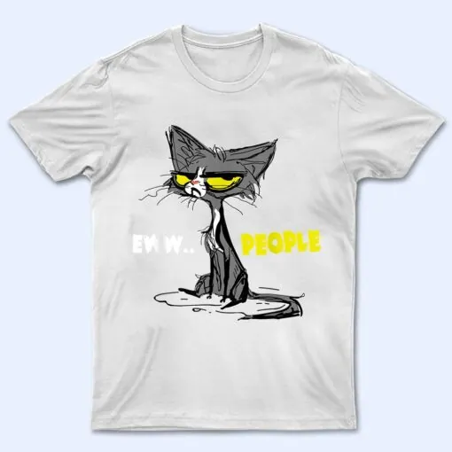 Funny Kitty EWW People Kitten Funny Cat T Shirt