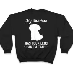 Funny Maltese Dog My Shadow Has Four Legs And A Tail T Shirt Funny Maltese Dog My Shadow Has Four Legs And A Tail T Shirt