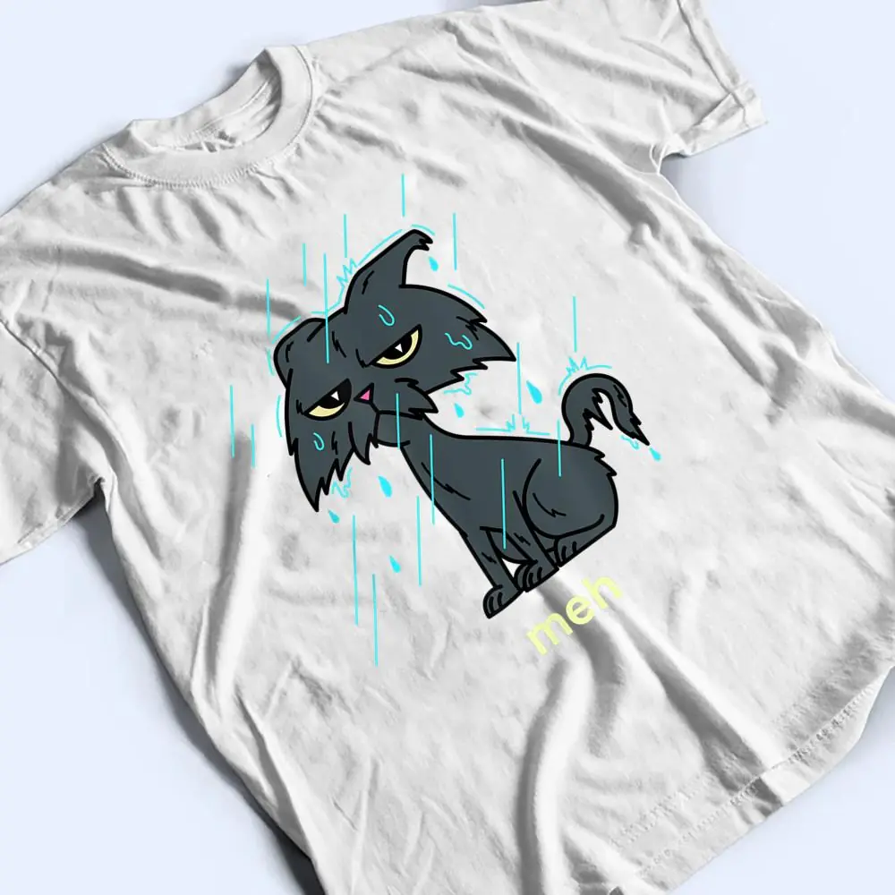 Funny-Meh-Cat-Shirt-Sarcastic-Raining-Wet-Cat-Lover-T-Shirt-2 Funny Meh Cat Shirt - Sarcastic Raining Wet Cat Lover T Shirt