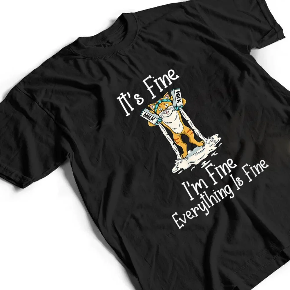 Funny-Meow-Cat-Its-Fine-Im-Fine-Everything-Is-Fine-Cat-T-Shirt-2 Funny Meow Cat It's Fine I'm Fine Everything Is Fine Cat T Shirt