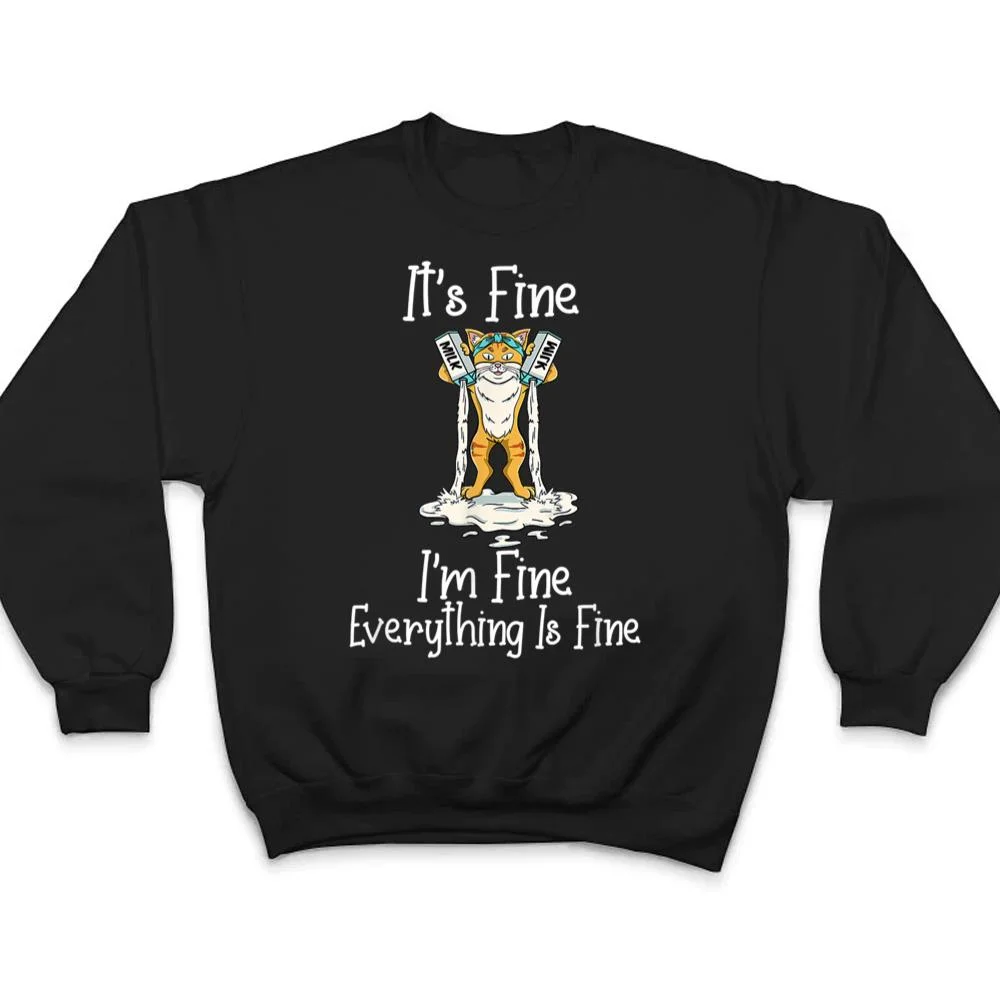 Funny-Meow-Cat-Its-Fine-Im-Fine-Everything-Is-Fine-Cat-T-Shirt-4 Funny Meow Cat It's Fine I'm Fine Everything Is Fine Cat T Shirt