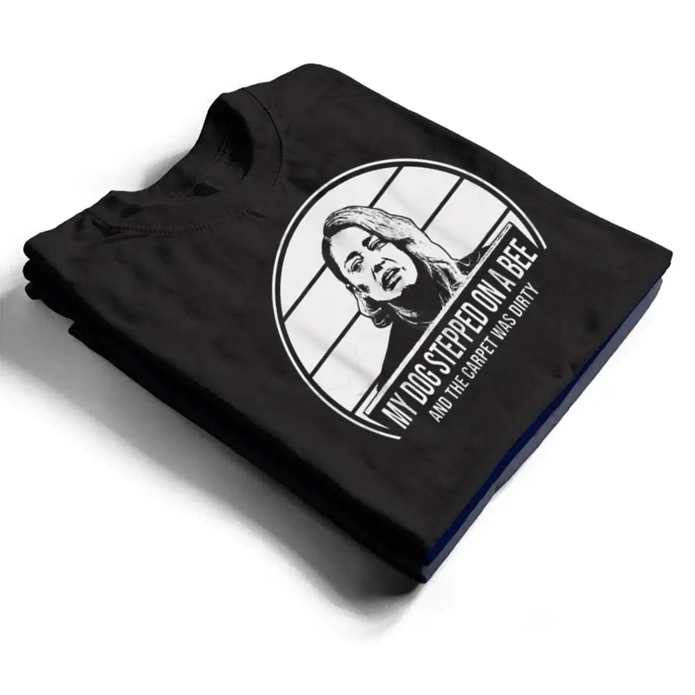 Funny-My-Dog-Stepped-On-A-Bee-Ver-2-T-Shirt-1 Funny My Dog Stepped On A Bee Ver 2 T Shirt