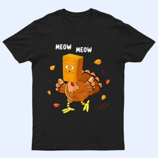 Funny Thanksgiving Turkey Fake Cat Meow Kitty Cats Lover T Shirt