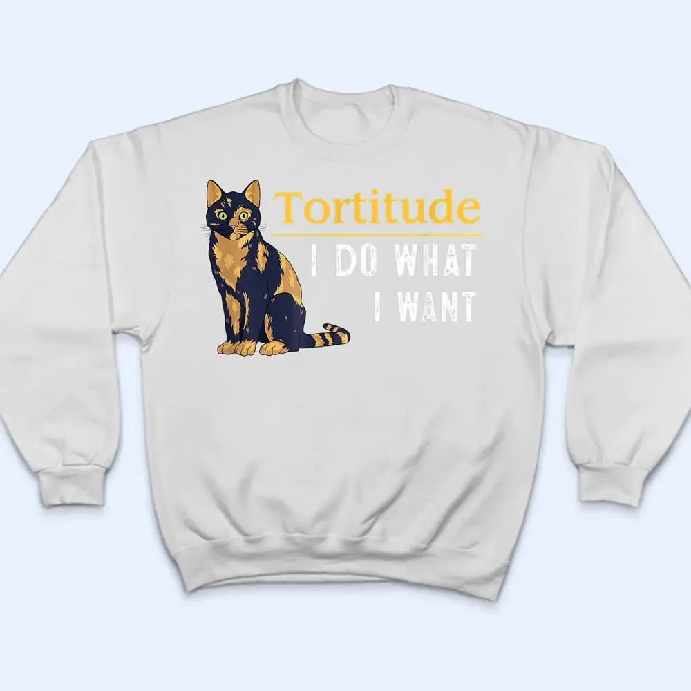 Funny-Tortitude-Cat-I-Do-What-I-Want-Cat-Kitty-T-Shirt-4 Funny Tortitude Cat I Do What I Want Cat Kitty T Shirt