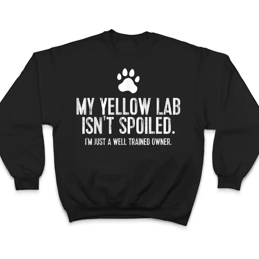 Funny-Yellow-Lab-Dog-My-Yellow-Lab-Isnt-Spoiled-T-Shirt-4 Funny Yellow Lab Dog My Yellow Lab Isn't Spoiled T Shirt