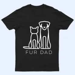 Fur Dad Pet Lover Cat Dog Daddy Husband Funny Fathers Day T Shirt