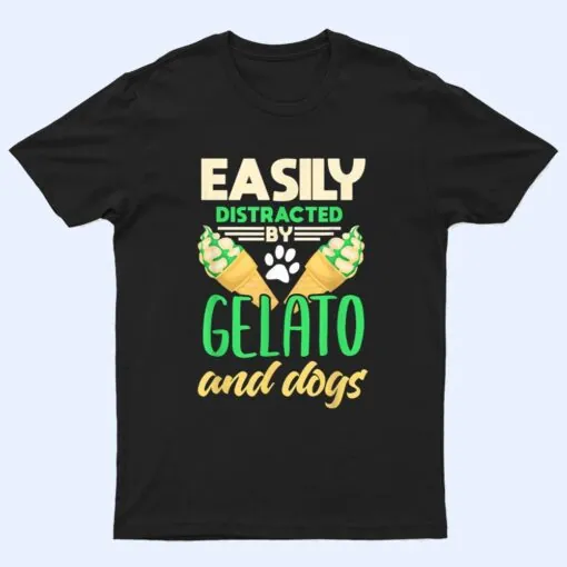 Gelato  Funny Dog Lover Ice Cream Lover Gelato Lover T Shirt