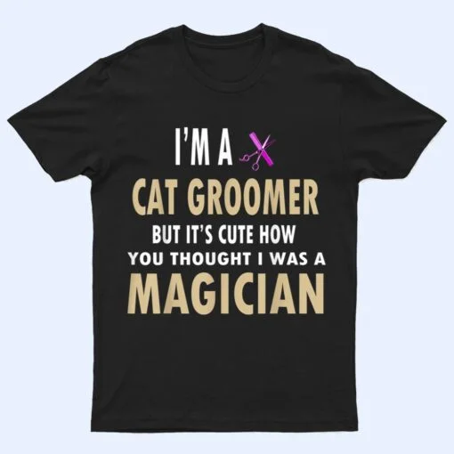 Gifts For Cat Groomers Shirt Pet Groomers Shirt T Shirt