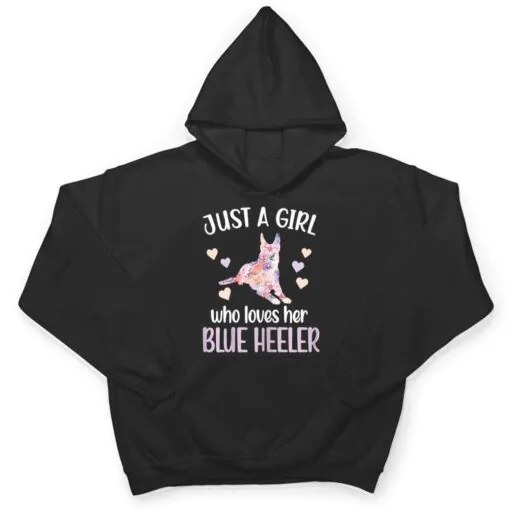 Girl Who Loves Her Blue Heeler Australian Cattle Dog T Shirt