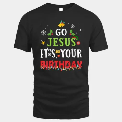 Go Jesus Its Your Birthday  Funny Christmas
