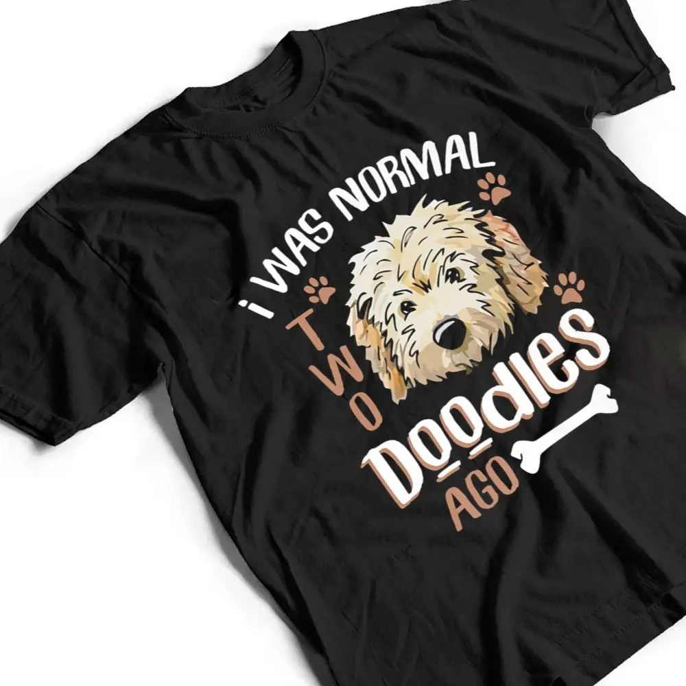 GoldenDoodle-Dad-I-was-Normal-2-Doodles-Ago-Dog-Owner-Gift-T-Shirt-2 GoldenDoodle Dad I was Normal 2 Doodles Ago Dog Owner Gift T Shirt