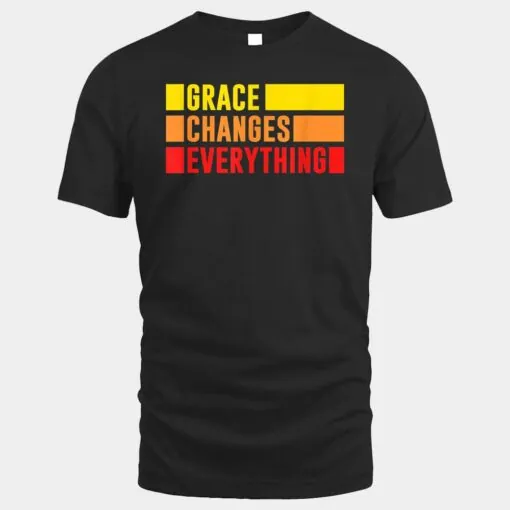 Grace Changes Everything - Jesus Christian God Faith Stripes